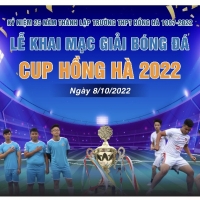 Lễ Khai Mạc Giải Bóng Đá Hong Ha Cup 2022